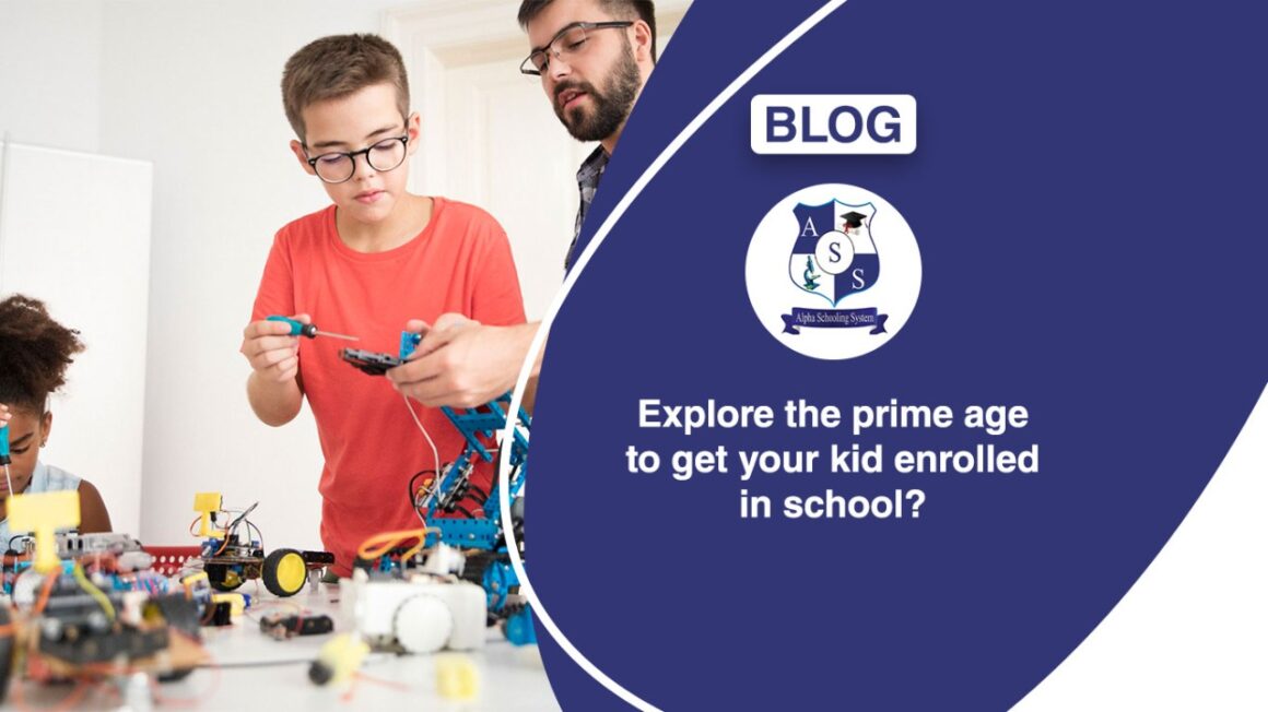 Explore the prime age to get your kid enrolled in school?